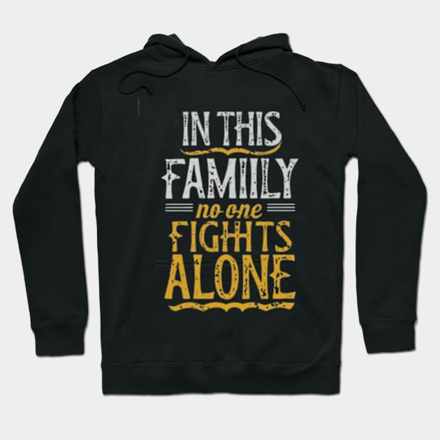 In this family no one fights alone Hoodie by TshirtMA